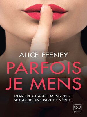 cover image of Parfois je mens